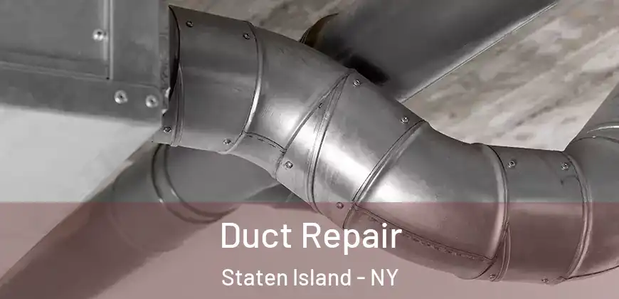 Duct Repair Staten Island - NY