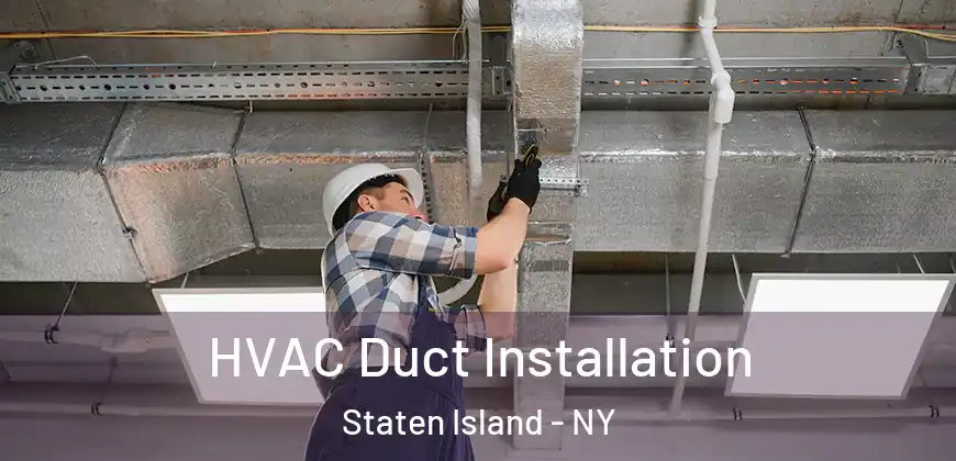 HVAC Duct Installation Staten Island - NY